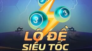 Lô đề siêu tốc 98WIN - Trò chơi quay thưởng uy tín, thú vị